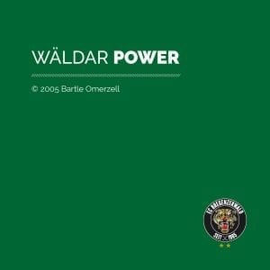 Wäldar Power - Bartle Omerzell