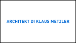 Architekt DI Klaus Metzler Architekt DI Klaus Metzler